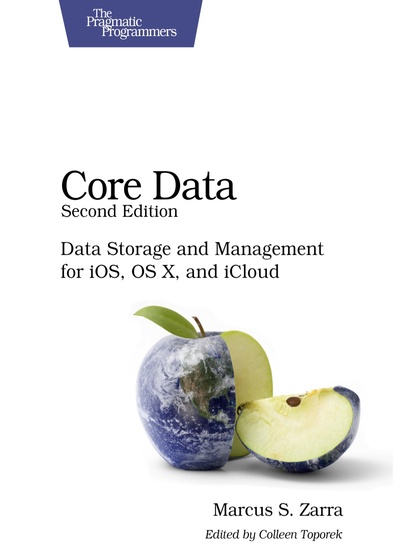 Core Data Data Storage and Management for iOS, OS X, and iCloud 2nd Edition