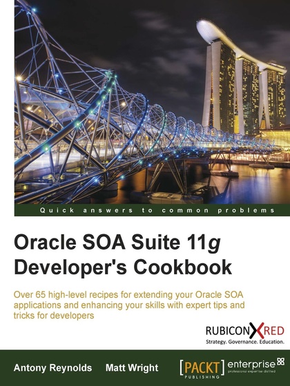 Oracle SOA Suite 11g Developer’s Cookbook