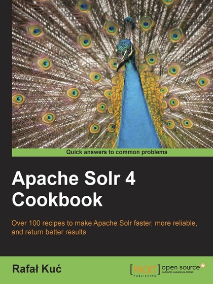 Apache Solr 4 Cookbook