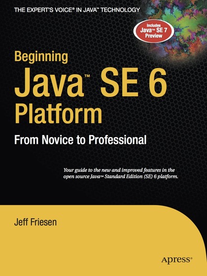 Beginning Java SE 6 Platform From Novice to Professional