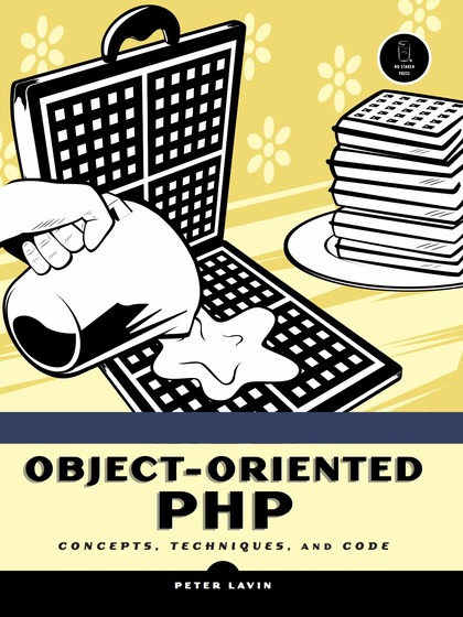 Object-Oriented PHP Concepts, Techniques and Code