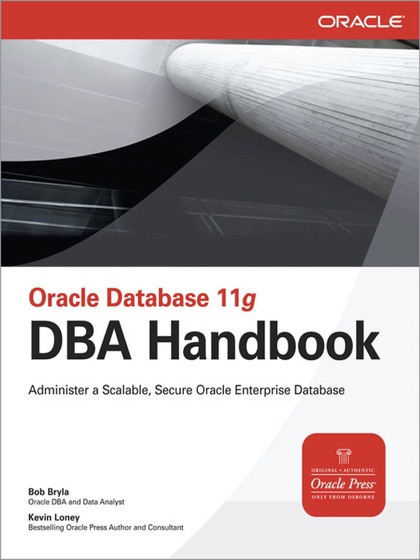 Oracle Database 11g DBA Handbook