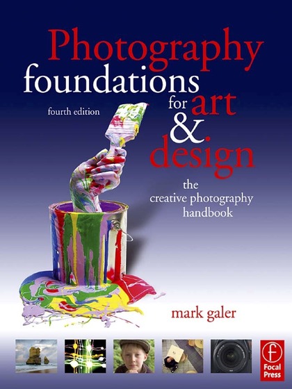 Photography Foundations for Art and Design 4th Edition