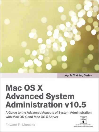 Mac OS X Advanced System Administration v10.5