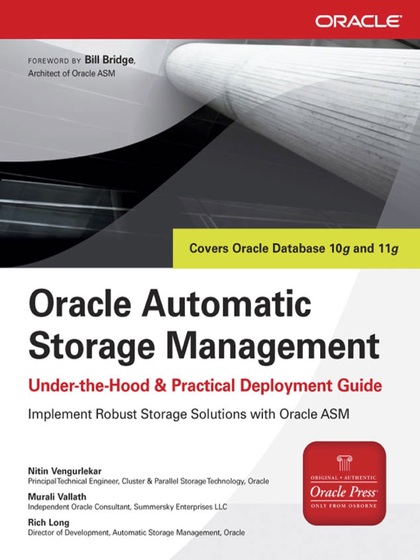 Oracle Automatic Storage Management Under-the-Hood & Practical Deployment Guide