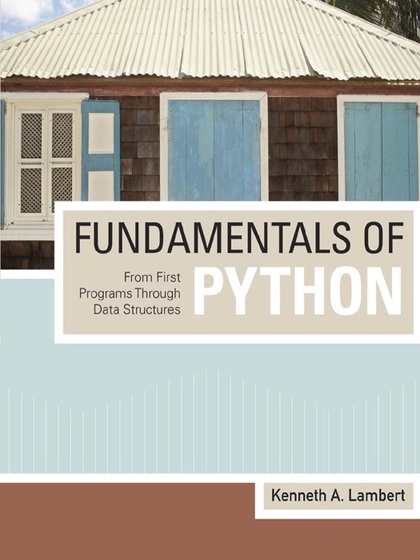 Fundamentals of Python From First Programs Through Data Structures