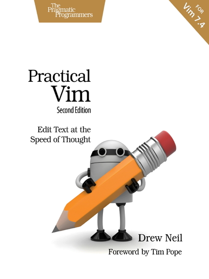 Practical Vim Edit Text at the Speed of Thought 2nd Edition