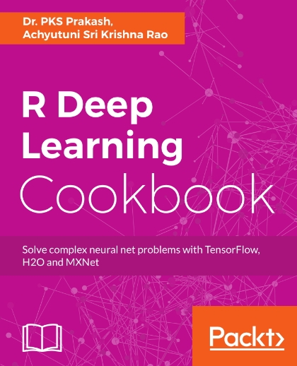 R Deep Learning Cookbook