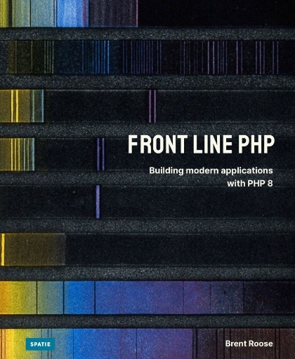 Front Line PHP Building modern applications with PHP 8