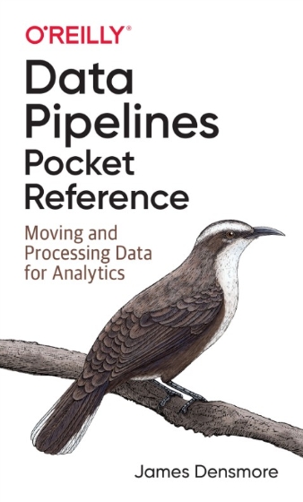 Data Pipelines Pocket Reference