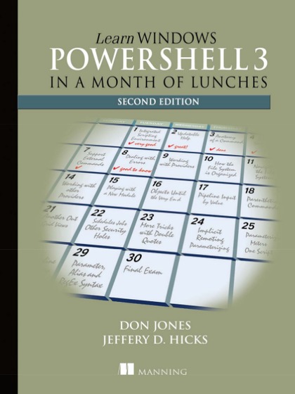 Learn Windows PowerShell 3 in a Month of Lunches 2nd Edition