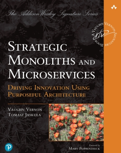 Strategic Monoliths and Microservices