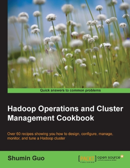 Hadoop Operations and Cluster Management Cookbook