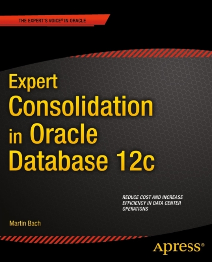 Expert Consolidation in Oracle Database 12c