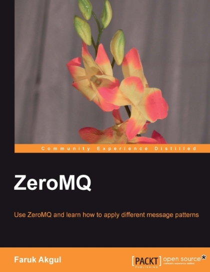 ZeroMQ Use ZeroMQ and learn how to apply different message patterns