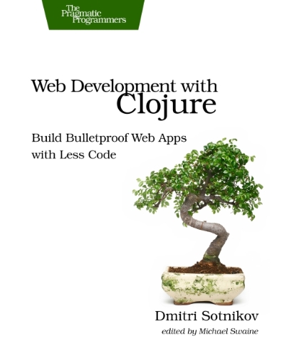 Web Development with Clojure 3rd Edition