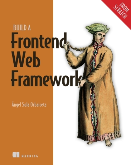 Build a Frontend Web Framework (From Scratch)