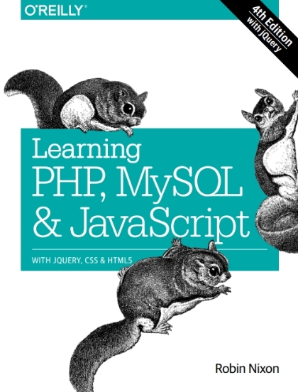 Learning PHP, MySQL & JavaScript 4th Editiion