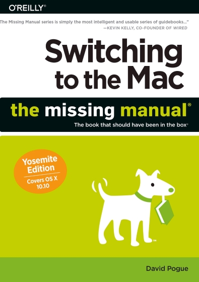 Switching to the Mac The Missing Manual Yosemite Edition