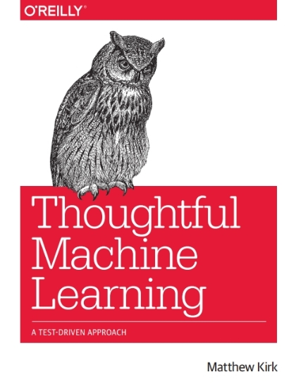 Thoughtful Machine Learning with Python