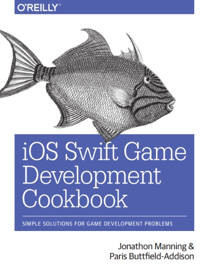 iOS Swift Game Development Cookbook 2nd Edition