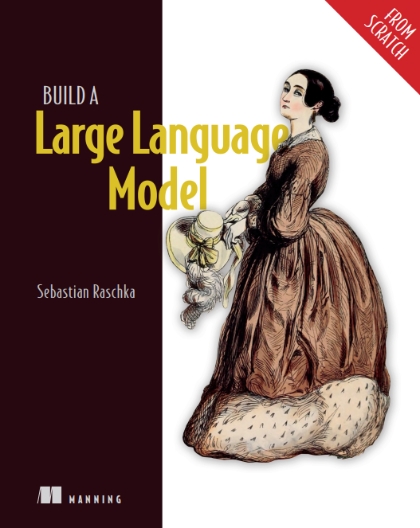 Build a Large Language Model (From Scratch)