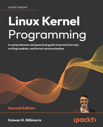 Linux Kernel Programming 2nd Edition