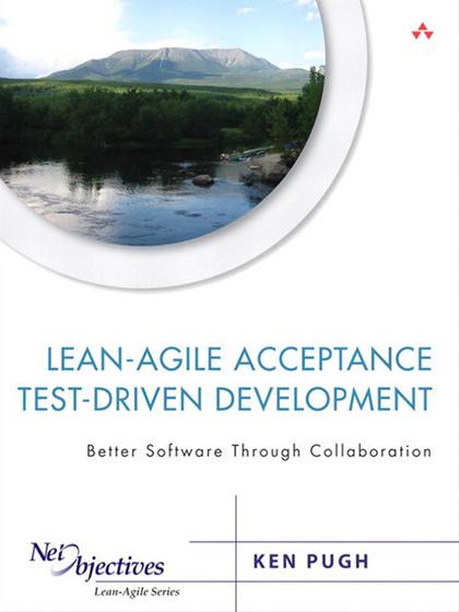 Lean-Agile Acceptance Test-Driven Development