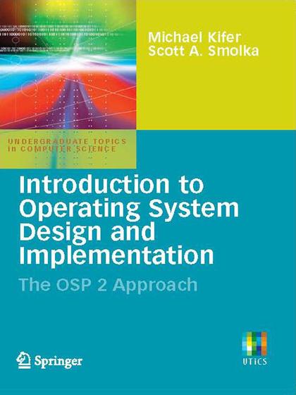 Introduction to Operating System Design and Implementation