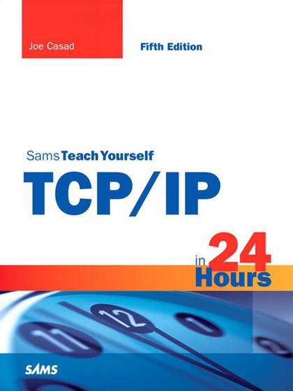 Sams Teach Yourself TCP/IP in 24 Hours